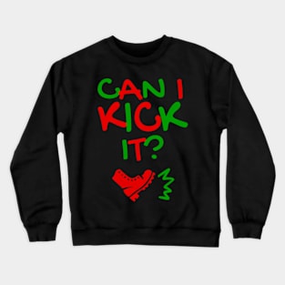 Can I Kick It - 01A - Hip Hop s Crewneck Sweatshirt